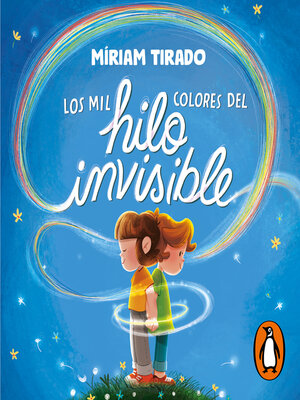 cover image of Los mil colores del hilo invisible